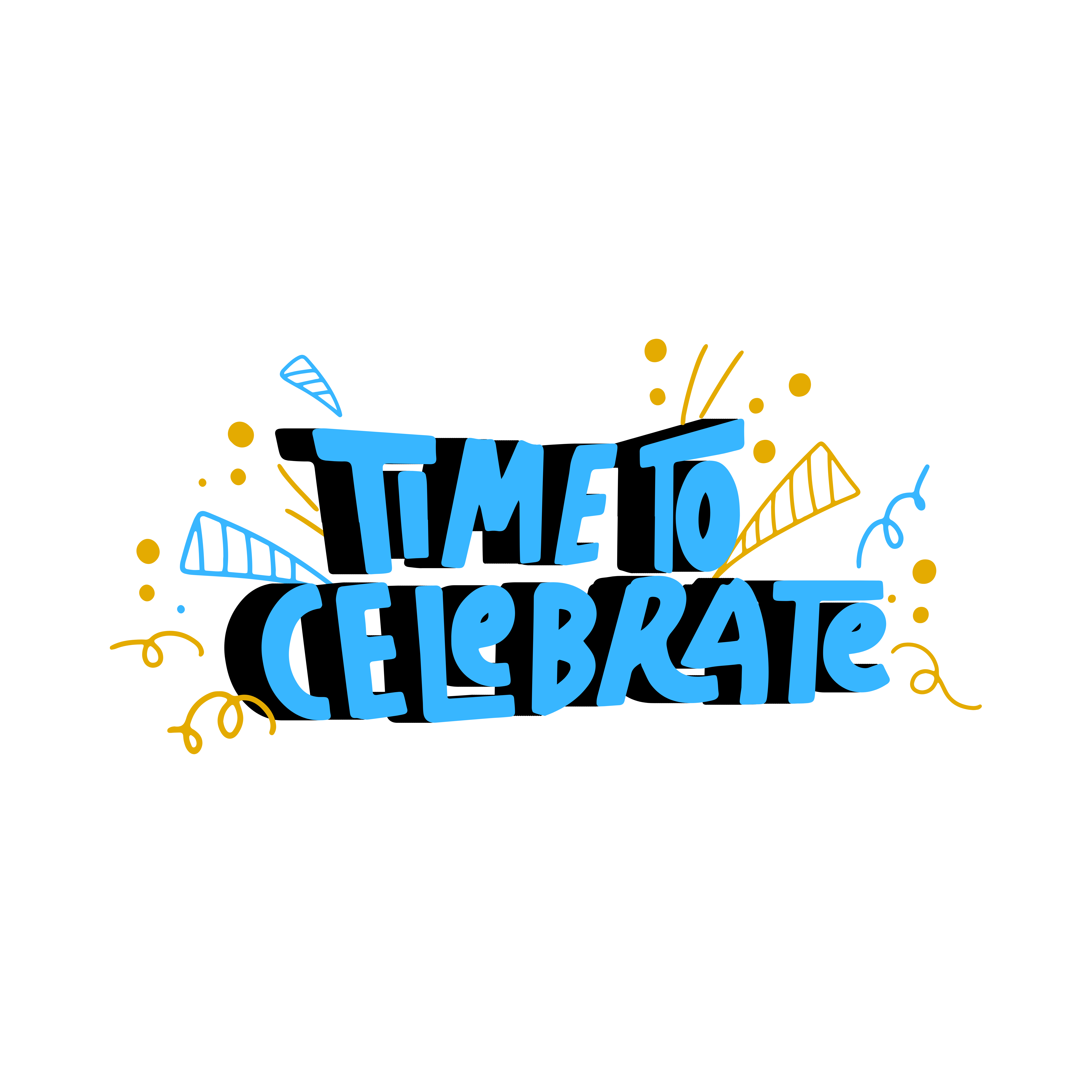 The Words 'Time To Celebrate' Surrounded By Party Items The Words 'Time To Celebrate' Surrounded By Party Items