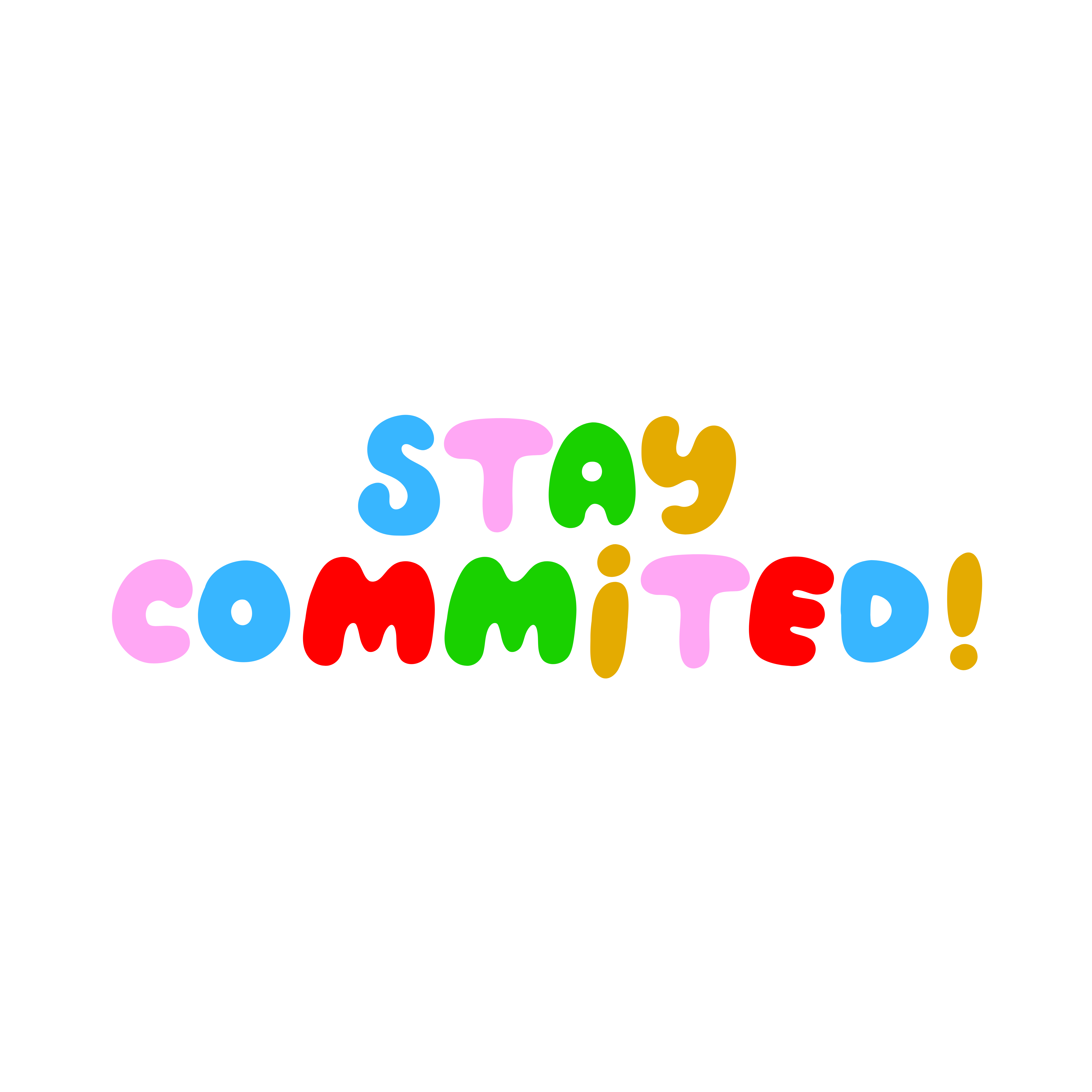 The Words 'Stay Committed!' In Colourful Letters The Words 'Stay Committed!' In Colourful Letters